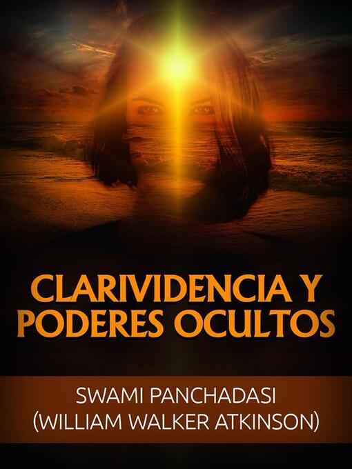 Detalles del título Clarividencia y Poderes ocultos (Traducido) de William Walker Atkinson - Lista de espera